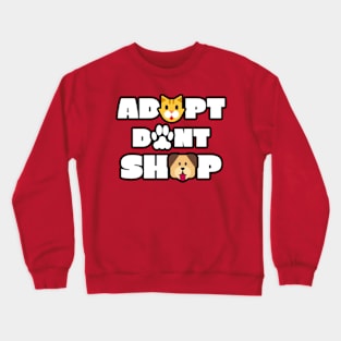 Adopt Don't Shop Crewneck Sweatshirt